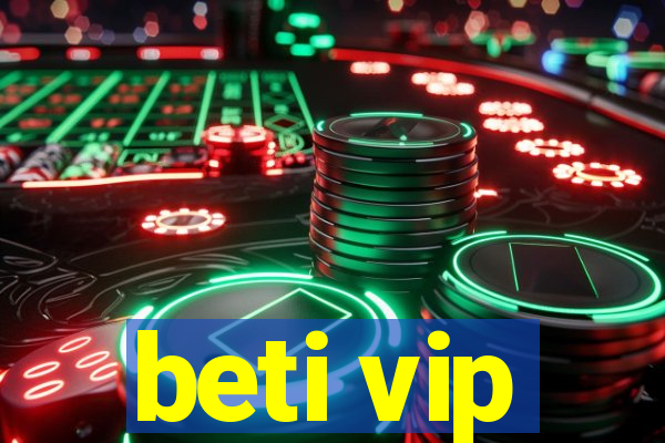 beti vip